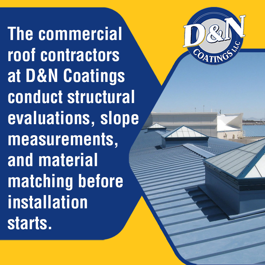 D&N Coatings - Commercial Roof Evaluation and Installation.jpg