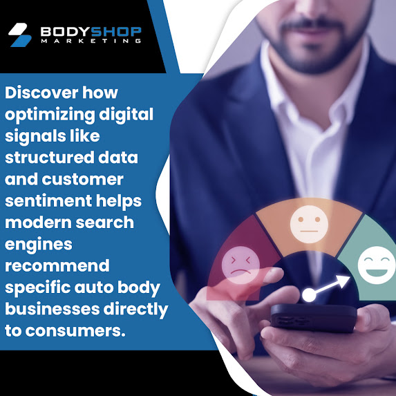 BodyShop Marketing digital signals using structured data and customer sentiment to improve auto body business visibility