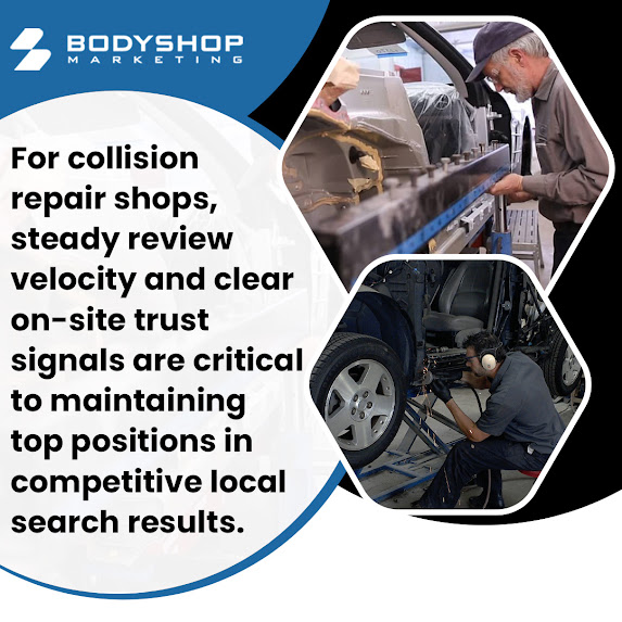 BodyShop Marketing local search strategy for collision repair shops using review velocity and trust signals
