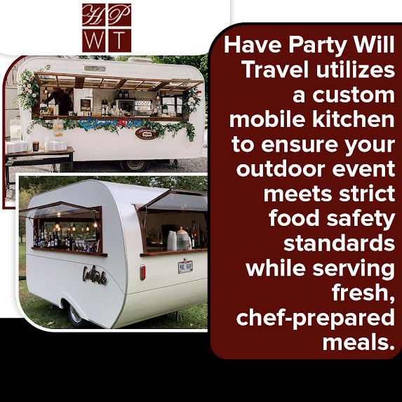 Mobile catering trailer by Have Party Will Travel set up for an outdoor event with on-site food and beverage service