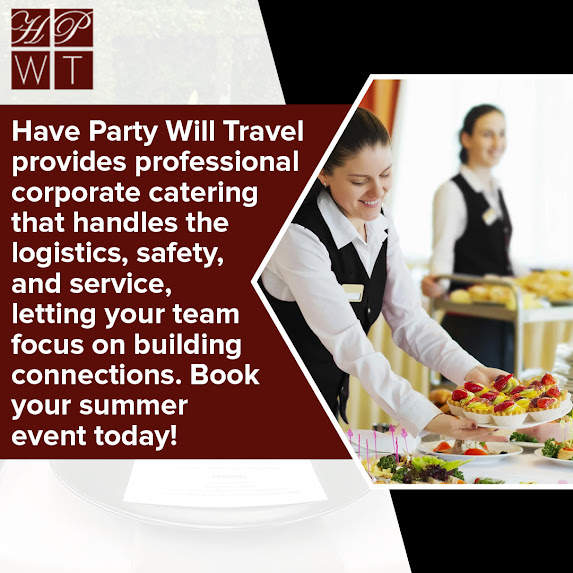 Promotional graphic from Have Party Will Travel (HPWT) advertising professional corporate catering that handles logistics, safety, and service for summer events. The image shows a smiling female server in a black vest laying out a tray of fresh fruit tarts topped with strawberries and kiwis at a catered buffet. Includes a call-to-action to call (801) 269-8400.