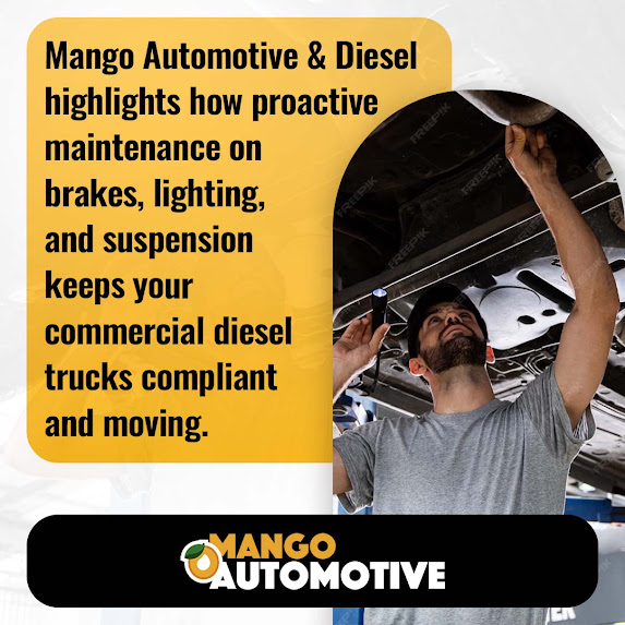 Mango Automotive & Diesel Shares How Diesel Maintenance Helps DOT Readiness