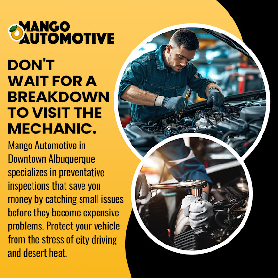 Preventative Auto Repair in Downtown Albuquerque Reduces Costly Breakdowns